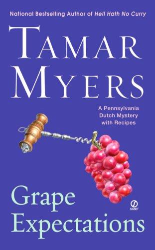 Grape Expectations: A Pennsylvania Dutch Mystery