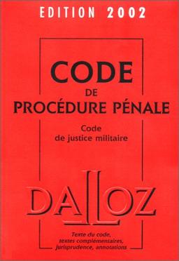 Code de procédure pénale. Code de justice militaire, édition 2002 (Codes Dalloz)