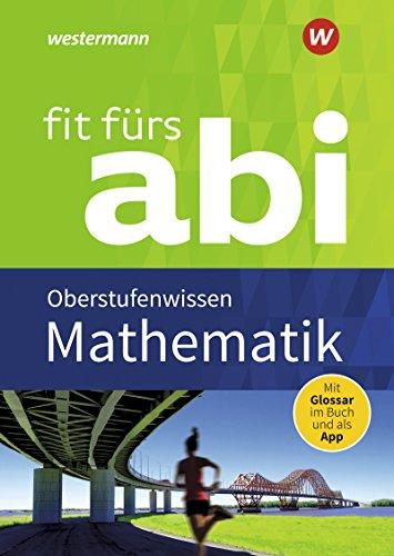 Fit fürs Abi: Mathematik Oberstufenwissen