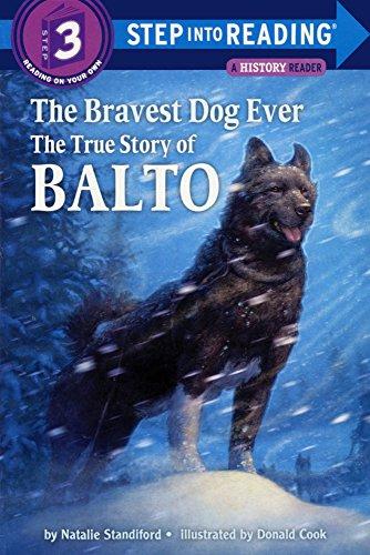 BRAVEST DOG EVER TURTLEBACK SC: The True Story of Balto (Step Into Reading: A Step 3 Book)