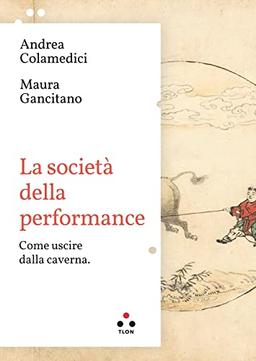 La società della performance. Come uscire dalla caverna