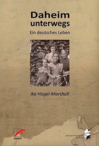 Daheim unterwegs: Ein deutsches Leben (Insurrection Notes)