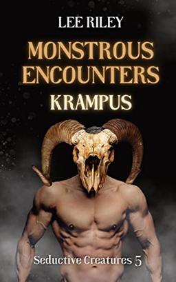 Monstrous Encounters: Krampus: Monster Erotica Collection (Seductive Creatures, Band 5)