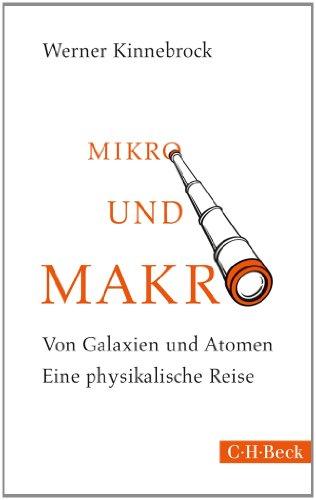 Mikro und Makro: Von Galaxien und Atomen