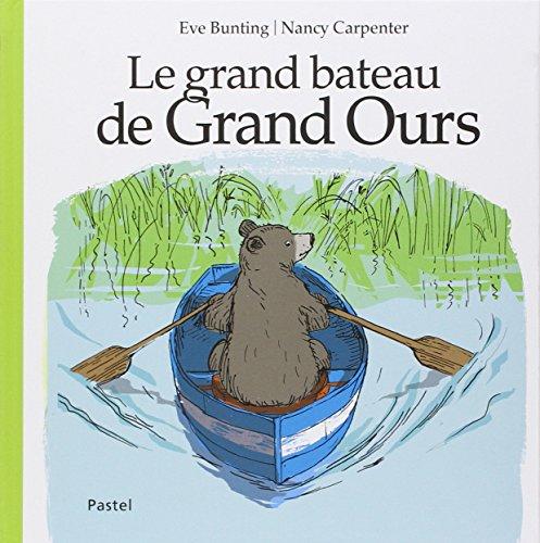 Le grand bateau de Grand Ours