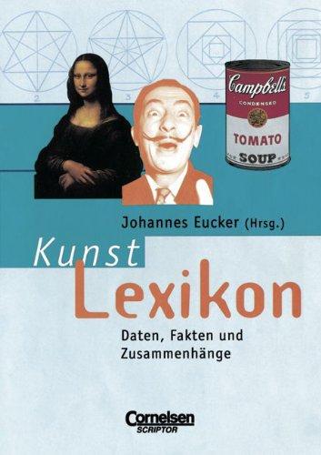 Scriptor Lexika: Kunstlexikon: Daten, Fakten und Zusammenhänge