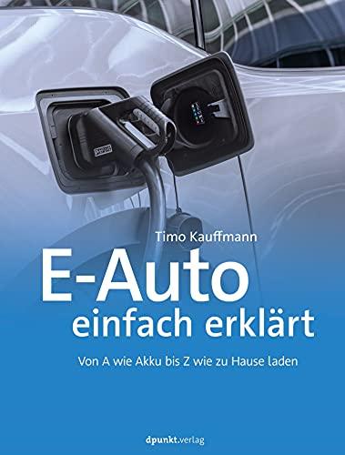 E-Auto einfach erklärt: Von A wie Akku bis Z wie zu Hause laden