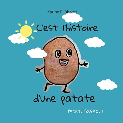 C'est l'histoire d'une patate : Patate pourrie