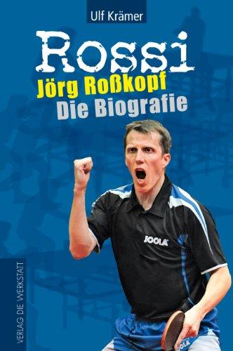 Rossi: Jörg Roßkopf - Die Biografie