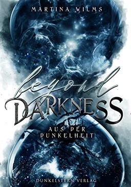 Beyond Darkness: Aus der Dunkelheit (Beyond Darkness - Band 1)