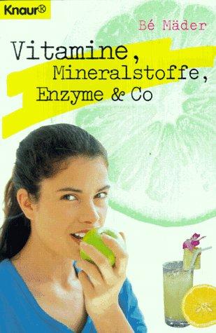 Vitamine, Mineralstoffe, Enzyme und Co.