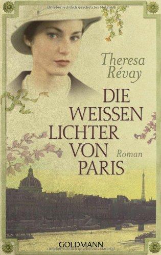 Die weissen Lichter von Paris: Roman