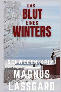 Das Blut eines Winters (Bergqvist / Lund 2): Schweden Krimi