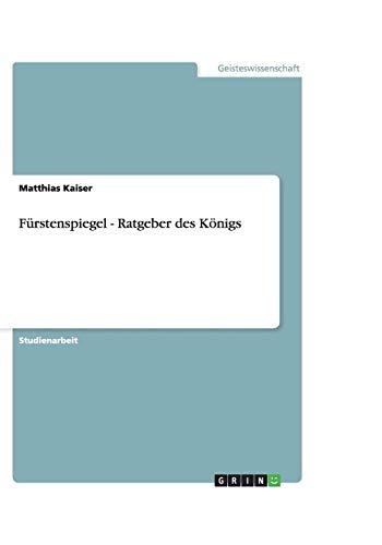 Fürstenspiegel - Ratgeber des Königs