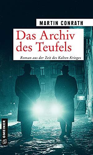 Das Archiv des Teufels: Roman aus der Zeit des Kalten Krieges (Nachrichtendienstoffizier Robert Bennett)