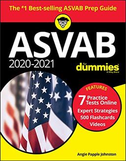 2020 / 2021 ASVAB For Dummies with Online Practice: Book + 7 Practice Tests Online + Flashcards + Video