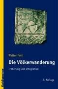 Die Völkerwanderung: Eroberung und Integration