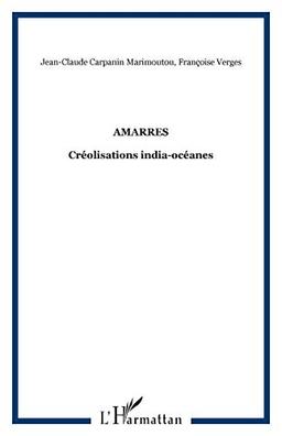 Amarres : créolisations india-océanes