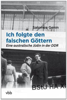 Ich folgte den falschen Göttern: Eine australische Jüdin in der DDR