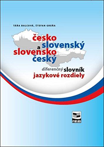 Česko-slovenský a slovensko-český diferenčný slovník jazykové rozdiely: Jazykové rozdiely (2017)