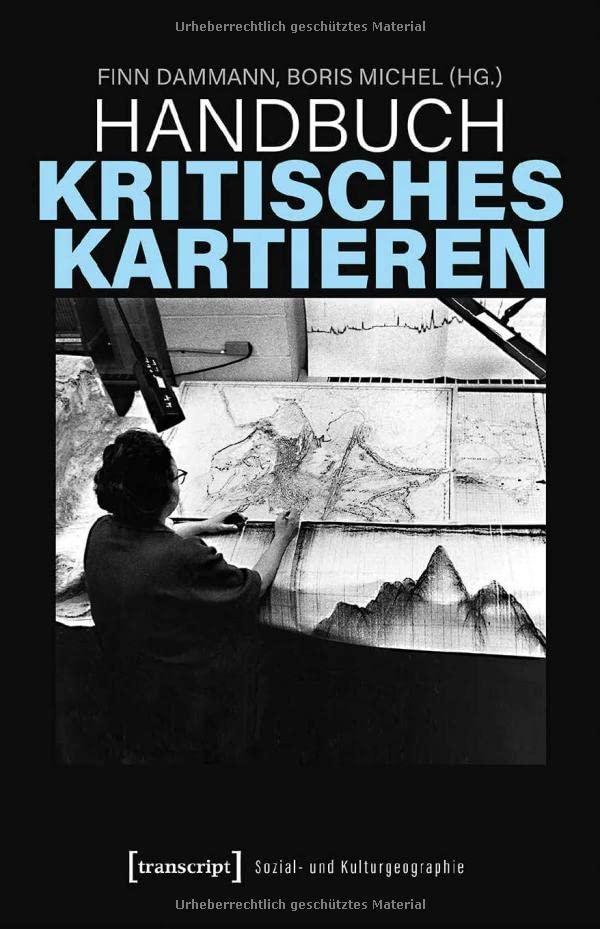 Handbuch Kritisches Kartieren (Sozial- und Kulturgeographie)