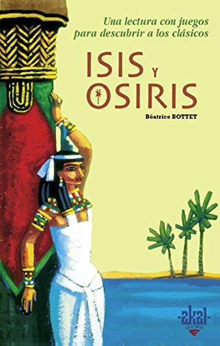 Isis y Osiris (Para descubrir a los clásicos, Band 8)