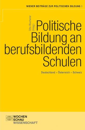 Politische Bildung an berufsbildendenden Schulen: Deutschland - Österreich - Schweiz