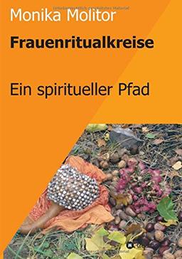 Frauenritualkreise: Ein spiritueller Pfad