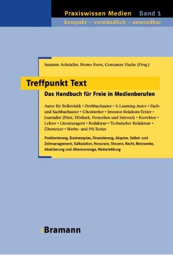 Treffpunkt Text: Das Handbuch für Freie in Medienberufen