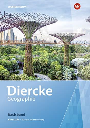 Diercke Geographie SII / Ausgabe 2020 für Baden-Württemberg: Diercke Geographie SII - Ausgabe 2020 Baden-Württemberg: Schülerband Kursstufe