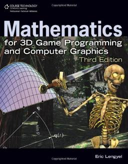 Mathematics for 3D Game Programming and Computer Graphics