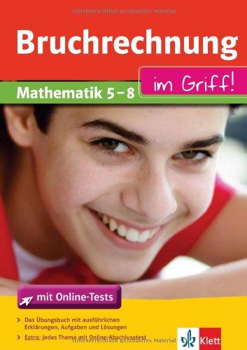 Bruchrechnung im Griff! Mathematik 5-8