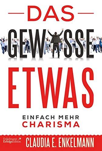 Das gewisse Etwas: Einfach mehr Charisma