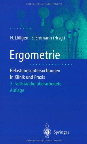 Ergometrie: Belastungsuntersuchungen in Klinik und Praxis