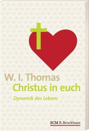 Christus in euch: Dynamik des Lebens