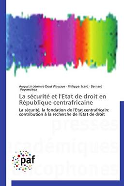 La sécurité et l'etat de droit en république centrafricaine