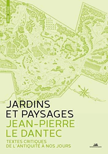 Jardins et paysages : textes critiques de l'Antiquité à nos jours