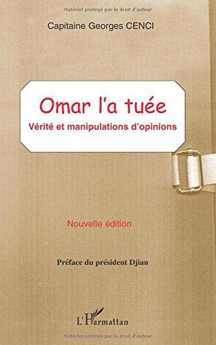 Omar l'a tuée : vérité et manipulations d'opinions