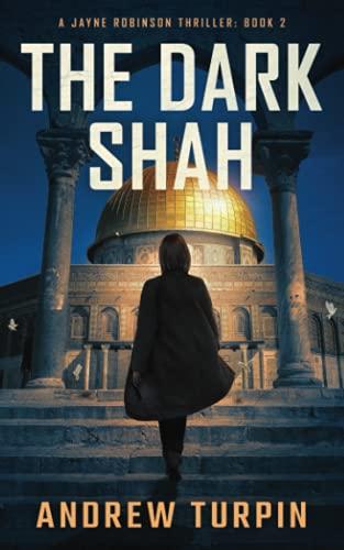 The Dark Shah: A Jayne Robinson Thriller: Book 2