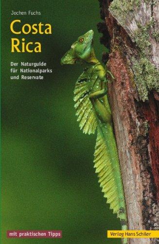 Nationalparks in Costa Rica: Der Naturguide für Nationalparks und Reservate