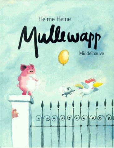 Mullewapp : ein Bilderbuch.