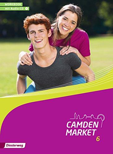 Camden Market - Ausgabe 2013: Workbook 6 mit Audio-CD