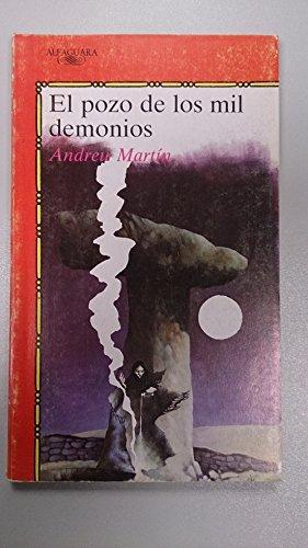 Pozo de los mil demonios, el (Alfaguara Juvenil)