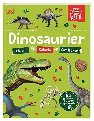 Mein Mitmach-Wissens-Kick. Dinosaurier: 50 Aktivitäten für einen Riesenspaß XL. Malen, Rätseln, Entdecken