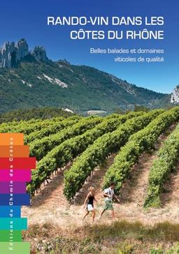 Rando-vin dans les côtes du Rhône : belles balades et domaines viticoles de qualité