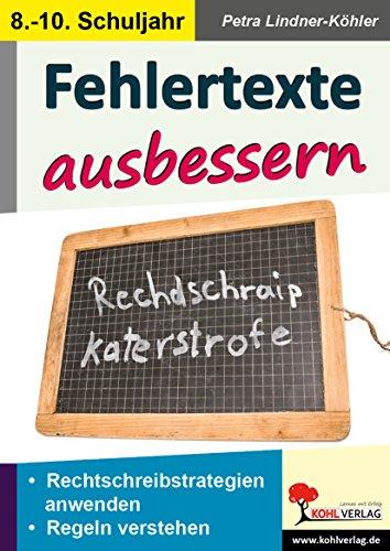 Fehlertexte ausbessern / Klasse 8-10: Lernen durch Selbstkontrolle im 8.-10. Schuljahr