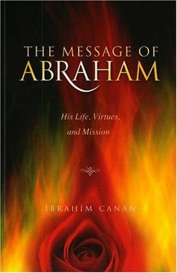 Message of Abraham: His Life, Virtues and Mission