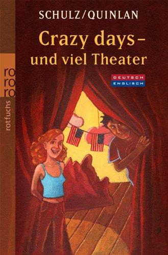 Crazy days - und viel Theater: Eine deutsch-englische Geschichte