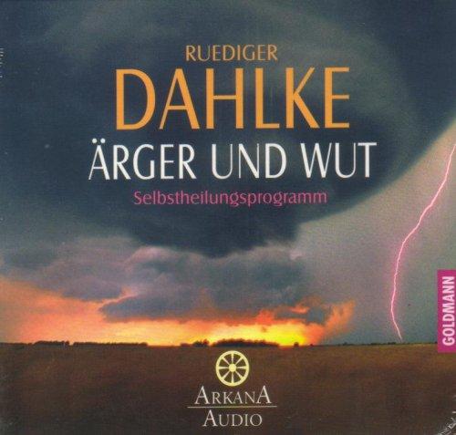 Ärger und Wut: Selbstheilungsprogramm - Arkana Audio / CD -