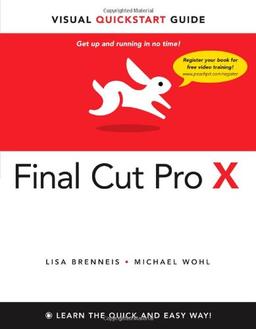 Final Cut Pro X (Visual QuickStart Guides)